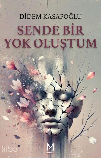 Sende Bir Yok Olusum