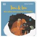 Toni & Lou - Wir teilen mit unseren Freunden