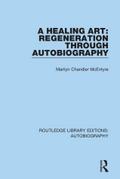 A Healing Art: Regeneration Through Autobiography