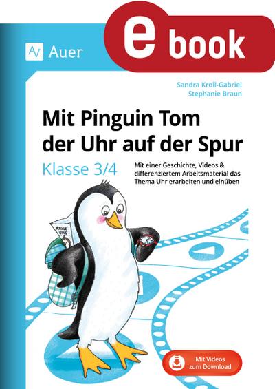 Mit Pinguin Tom der Uhr auf der Spur - Klasse 3/4