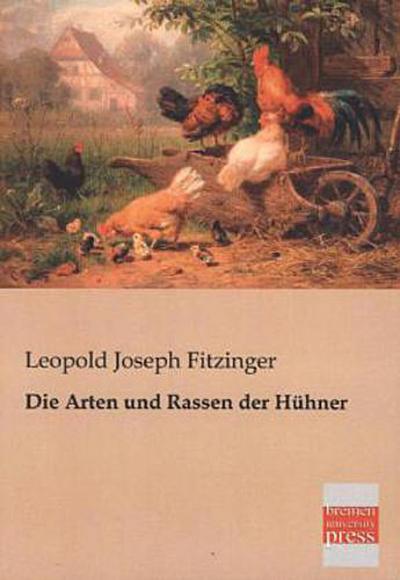 Die Arten und Rassen der Hühner