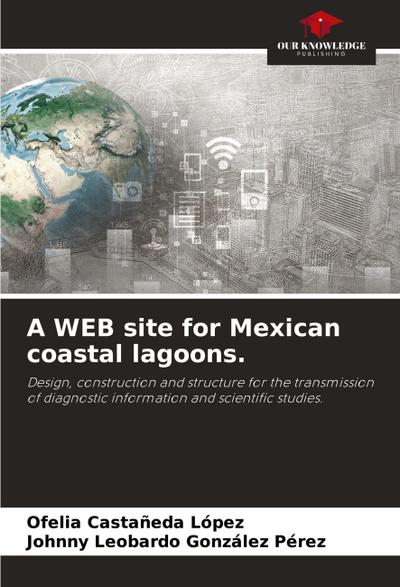 A WEB site for Mexican coastal lagoons.