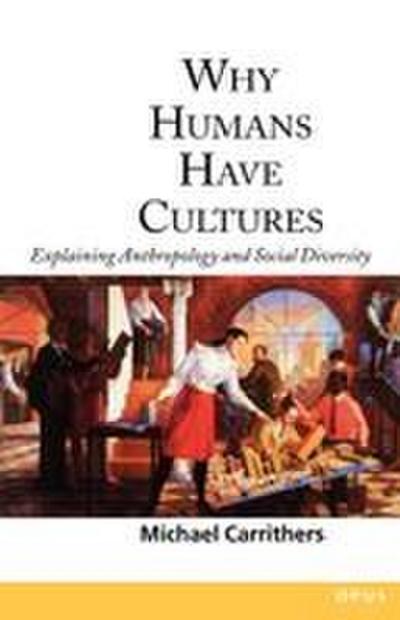 Why Humans Have Cultures
