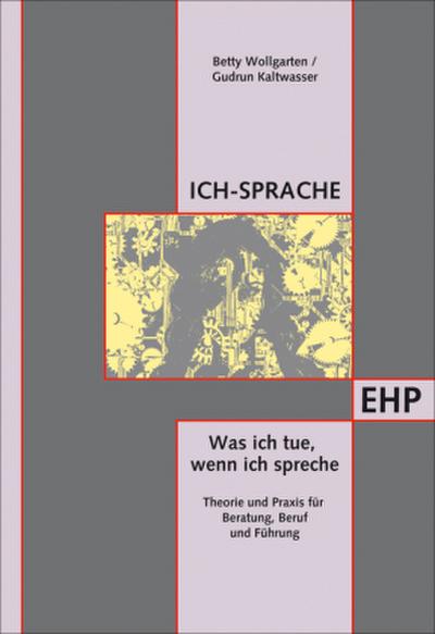 Ich-Sprache: Was ich tue, wenn ich spreche