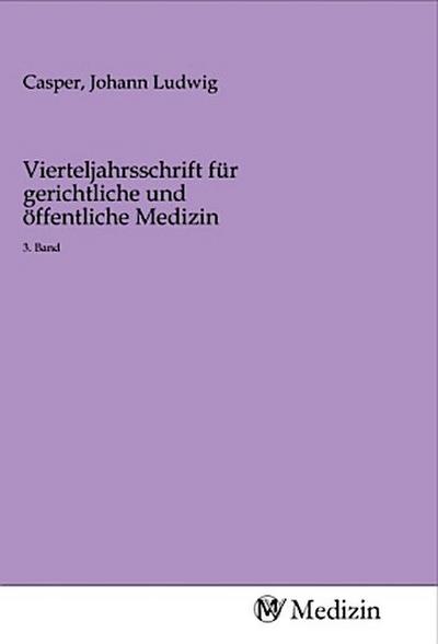 Vierteljahrsschrift für gerichtliche und öffentliche Medizin