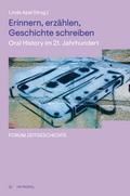 Erinnern, erzählen, Geschichte schreiben