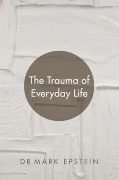 The Trauma of Everyday Life