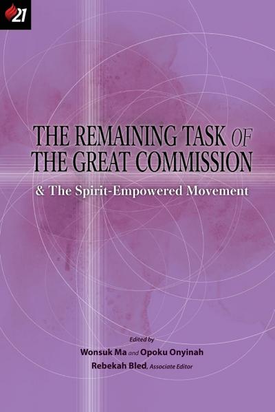 The Remaining Task of the Great Commission & the Spirit-Empowered Movement
