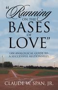 "Running on the Bases of Love"