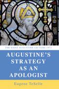 Augustine’s Strategy as an Apologist