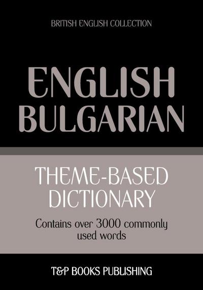 Theme-based dictionary British English-Bulgarian - 3000 words