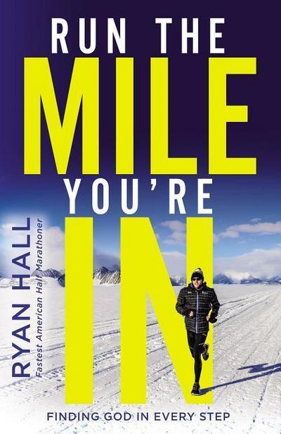 Run the Mile You’re In