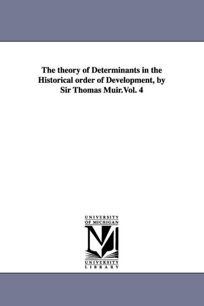 Muir, T: Theory of Determinants in the Historical order of D