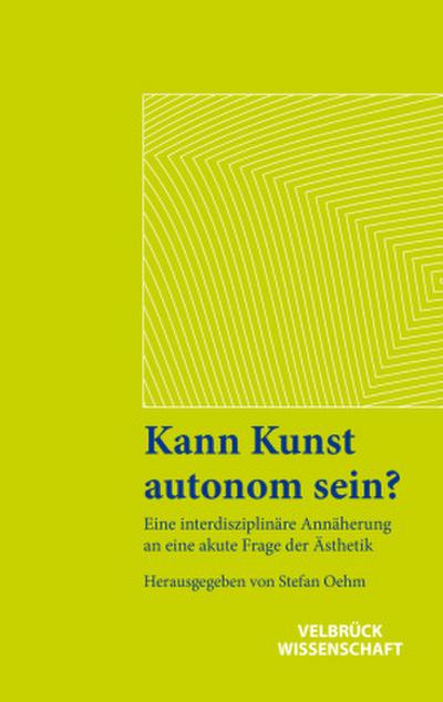 Kann Kunst autonom sein?