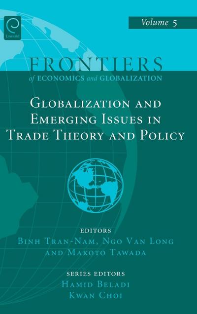 Globalizations and Emerging Issues in Trade Theory and Policy