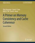 A Primer on Memory Consistency and Cache Coherence, Second Edition