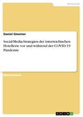 Social-Media-Strategien der österreichischen Hotellerie vor und während der COVID-19 Pandemie