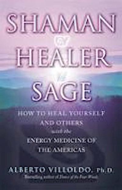 Shaman, Healer, Sage