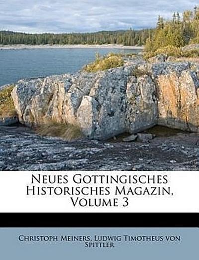 Meiners, C: Neues göttingisches historisches Magazin, Dritte