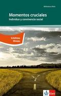 Momentos cruciales/Individuo y convivencia social