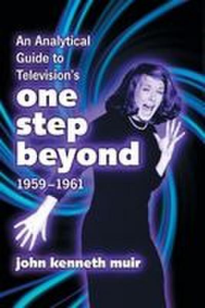 An Analytical Guide to Television’s One Step Beyond, 1959-1961