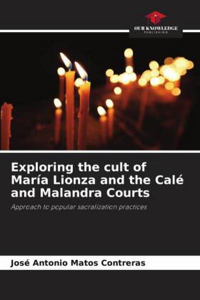 Exploring the cult of María Lionza and the Calé and Malandra Courts