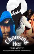 Choosing Her:  Werewolf Shifter and Threesome MFM Romance Story