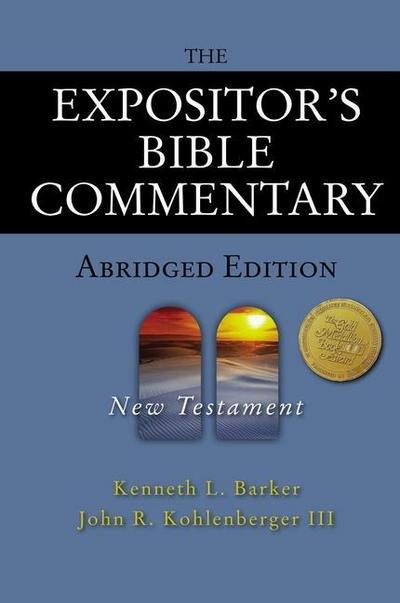 The Expositor’s Bible Commentary - Abridged Edition: New Testament