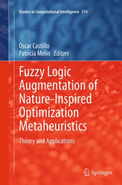 Fuzzy Logic Augmentation of Nature-Inspired Optimization Metaheuristics