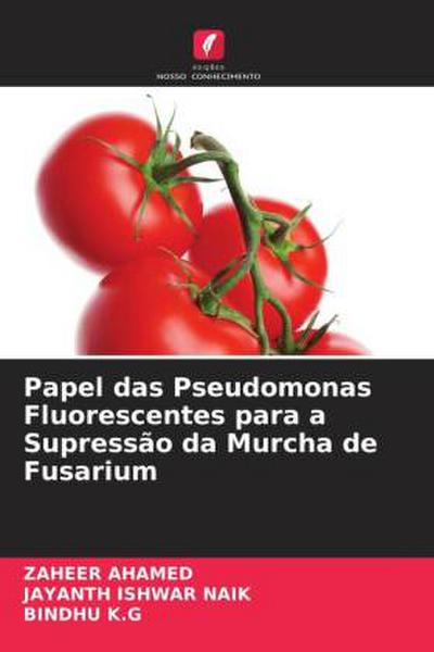 Papel das Pseudomonas Fluorescentes para a Supressão da Murcha de Fusarium