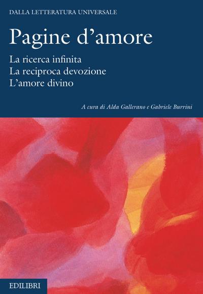 Pagine d’amore. La ricerca infinita. La reciproca devozione.