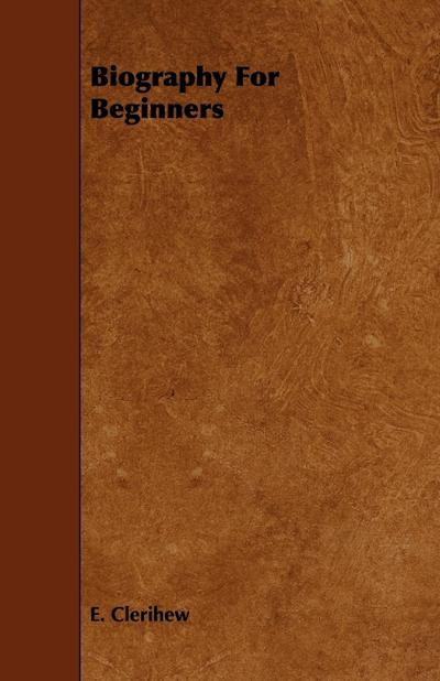 Biography For Beginners