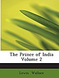 The Prince of India Volume 2