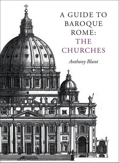 A Guide to Baroque Rome: The Churches