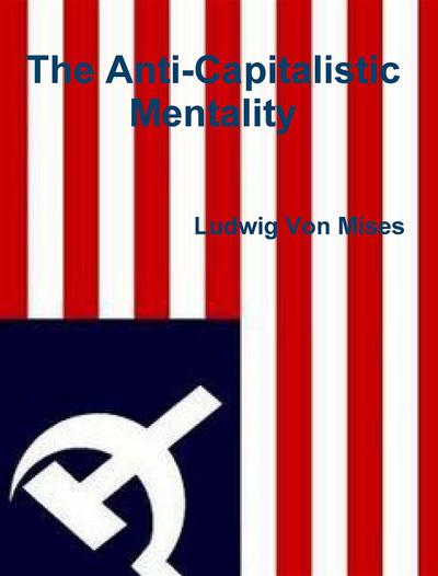 The Anti-Capitalistic Mentality