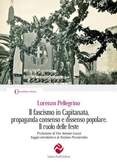 Il fascismo in Capitanata, propaganda consenso e dissenso popolare. Il ruolo delle feste