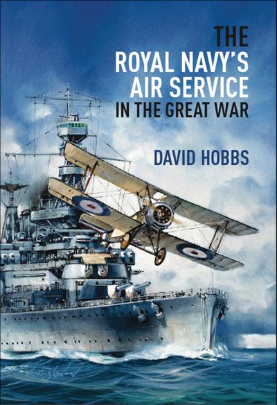 The Royal Navy’s Air Service in the Great War