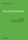 Was will ich glauben?