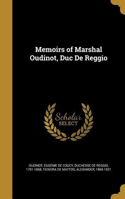 MEMOIRS OF MARSHAL OUDINOT DUC