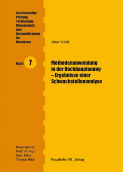 Methodenanwendung in der Hochbauplanung - Ergebnisse einer Schwachstellenanalyse.