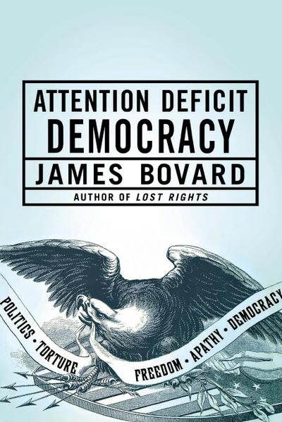 ATTENTION DEFICIT DEMOCRACY