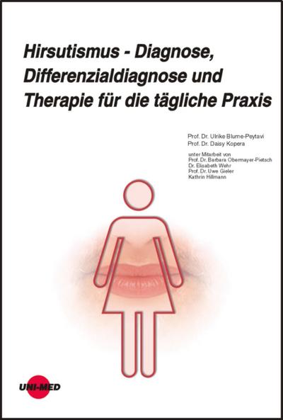 Hirsutismus - Diagnose, Differenzialdiagnose und Therapie für die tägliche Praxis