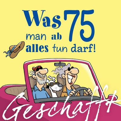 Geschafft: Was man ab 75 alles tun darf!