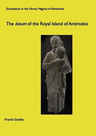 The Iseum of the Royal Island of Antirodos