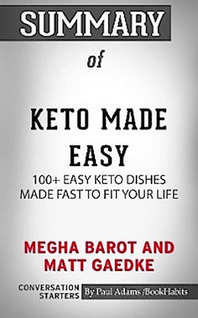 Summary of Keto Made Easy: 100+ Easy Keto Dishes Made Fast to Fit Your Life