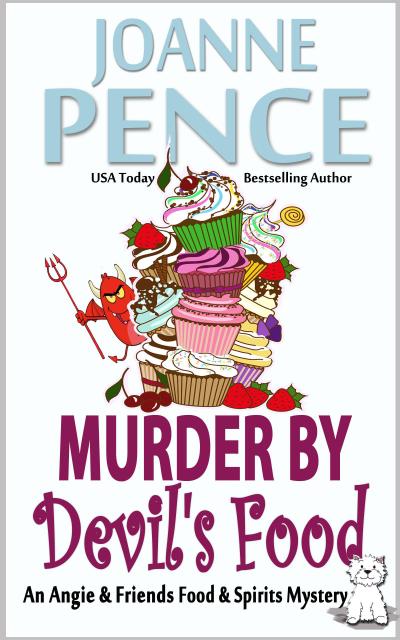 Murder By Devil’s Food: An Angie & Friends Food & Spirits Mystery (The Angie & Friends Food & Spirits Mysteries, #4)