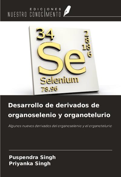 Desarrollo de derivados de organoselenio y organotelurio