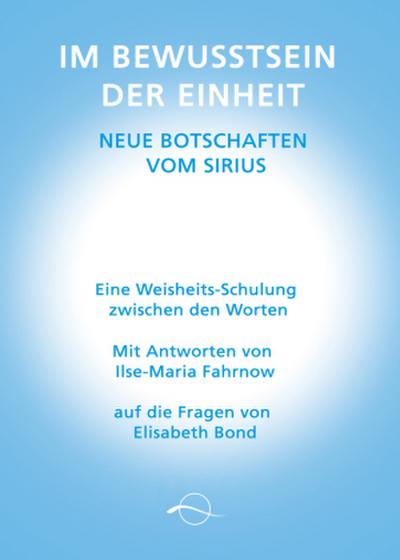 Im Bewusstsein der Einheit - Neue Botschaften vom Sirius