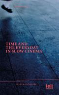 Time and the Everyday in Slow Cinema