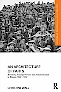 Architecture of Parts: Architects, Building Worker
